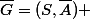 \overline{G}=(S,\overline{A}) 