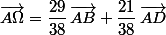 \overrightarrow{A\Omega}=\dfrac{29}{38}\,\overrightarrow{AB}+\dfrac{21}{38}\,\overrightarrow{AD}