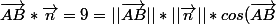 \overrightarrow{AB}*\vec{n}=9=||\overrightarrow{AB}||*||\vec{n}||*cos(\overrightarrow{AB};\vec{n}