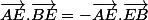 \overrightarrow{AE}.\overrightarrow{BE}=-\overrightarrow{AE}.\overrightarrow{EB}
