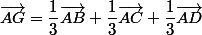 \overrightarrow{AG}=\dfrac{1}{3}\overrightarrow{AB}+\dfrac{1}{3}\overrightarrow{AC}+\dfrac{1}{3}\overrightarrow{AD}