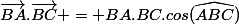 \overrightarrow{BA}.\overrightarrow{BC} = BA.BC.cos(\widehat{ABC})\\