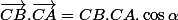 \overrightarrow{CB}.\overrightarrow{CA}=CB.CA.\cos\alpha