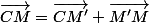 \overrightarrow{CM}=\overrightarrow{CM'}+\overrightarrow{M'M}