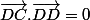 \overrightarrow{DC}.\overrightarrow{DD}=0