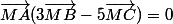 \overrightarrow{MA}(3\overrightarrow{MB}-5\overrightarrow{MC})=0