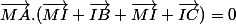 \overrightarrow{MA}.(\overrightarrow{MI}+\overrightarrow{IB}+\overrightarrow{MI}+\overrightarrow{IC})=0