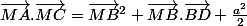 \overrightarrow{MA}.\overrightarrow{MC}=\overrightarrow{MB}^2+\overrightarrow{MB}.\overrightarrow{BD}+\frac{a^2}{2}