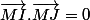 \overrightarrow{MI}.\overrightarrow{MJ}=0