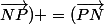 
 \\ {(\overrightarrow{MP};\overrightarrow{MN})}+{(\overrightarrow{NM};\overrightarrow{NP})} ={(\overrightarrow{PN};\overrightarrow{PM})} [2\pi ]