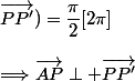 \dfrac{z_{P'}-z_P}{z_P-z_A}=2i\\\\\Longrightarrow\arg(\dfrac{z_{P'}-z_P}{z_P-z_A})=\dfrac{\pi}{2}[2\pi]\\\\\Longrightarrow\widehat{(\overrightarrow{AP};\overrightarrow{PP'})}=\dfrac{\pi}{2}[2\pi]\\\\\Longrightarrow\overrightarrow{AP}\perp \overrightarrow{PP'}