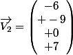 \overrightarrow{V_2}=\begin{pmatrix}-6\\ -9\\ 0\\ 7\end{pmatrix}