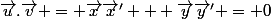 \overrightarrow{u}.\overrightarrow{v} = \overrightarrow{x}\overrightarrow{x}' + \overrightarrow{y}\overrightarrow{y}' = 0