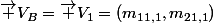 \overrightarrow {V_B}=\overrightarrow {V_1}=(m_{11,1},m_{21,1})