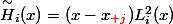 \overset{\sim}{H}_i(x)=(x-x_{\color\red j})L_i^2(x)