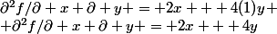 \partial^2f/\partial x \partial y = 2x + 4(1)y
 \\ \partial^2f/\partial x \partial y = 2x + 4y