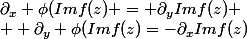 \partial_{x} \phi(Imf(z) = \partial_{y}Imf(z)
 \\  \partial_{y} \phi(Imf(z)=-\partial_{x}Imf(z)