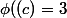 \phi((c)=3