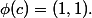 \phi(c)=(1,1).