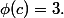 \phi(c)=3.