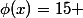 \phi(x)=15 