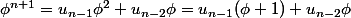 \phi^{n+1}=u_{n-1}\phi^2+u_{n-2}\phi=u_{n-1}(\phi+1)+u_{n-2}\phi