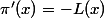 \pi'(x)=-L(x)