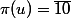 \pi(u)=\overline{10}