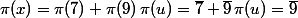 \pi(x)=\pi(7)+\pi(9)\,\pi(u)=\overline{7}+\overline{9}\,\pi(u)=\overline{9}