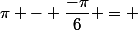 \pi - \dfrac{-\pi}{6} = 