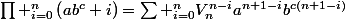 \prod _{i=0}^n\left(ab^c+i\right)=\sum _{i=0}^nV_n^{n-i}a^{n+1-i}b^{c\left(n+1-i\right)}