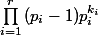 \prod_{i=1}^{r}{(p_{i}-1)p_{i}^{k_{i}}}