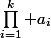 \prod_{i=1}^k a_i