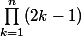 \prod_{k=1}^{n}(2k-1)