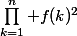 \prod_{k=1}^n f(k)^2