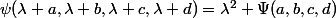 \psi(\lambda a,\lambda b,\lambda c,\lambda d)=\lambda^2 \Psi(a,b,c,d)