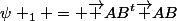 \psi _1 = \overrightarrow {AB}^t\overrightarrow {AB}