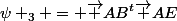 \psi _3 = \overrightarrow {AB}^t\overrightarrow {AE}