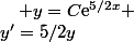y'=5/2y&nbsp;&nbsp;\quad y=C\text{e}^{5/2x} 