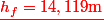 \red\underline{h_f=14,119\ \mathrm{m}}