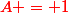 \red{A = 1}