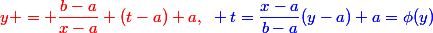 \red{y = \dfrac{b-a}{x-a} (t-a)+a},~\blue t=\dfrac{x-a}{b-a}(y-a)}+a=\phi(y)