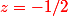 \red{z=-1/2}