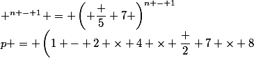 p = \left(1 - 2 \times 4 \times \dfrac 2 {7 \times 8}&nbsp;&nbsp;\right) ^{n - 1} = \left( \dfrac 5 7 \right)^{n - 1}