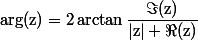 \forall z\in\C^*,\;\rm{arg}(z)=2\arctan\dfrac{\Im(z)}{|z|+\Re(z)}