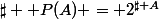 \sharp \mathfrak P(A) = 2^{\sharp A}