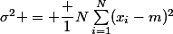 \sigma^2 = \dfrac 1N\sum_{i=1}^N(x_i-m)^2