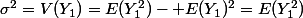 \sigma^2=V(Y_1)=E(Y_1^2)- E(Y_1)^2=E(Y_1^2)