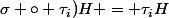 \sigma \circ \tau_i)H = \tau_iH