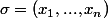 \sigma=(x_1,...,x_n)